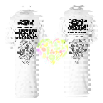 La Nourriture Est Un Médicament Mangez Bien Guérissez Bien T-Shirt - Cadeauxyz