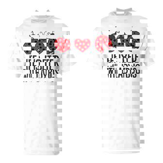 Laida De Los Insectos De Mariquita Es Mejor Con Las Mariquitas Camiseta unisex - Regaloses