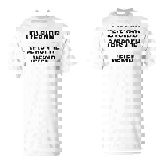 I Love Grading Papers On The Weekend White Lie Party T-Shirt - Thegiftio UK