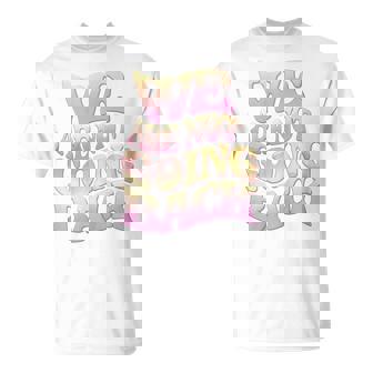 We Are Not Going Back T-Shirt | Mazezy