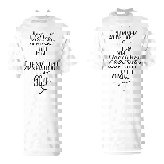 Nunca Estás Completamenteestido Sin Una Camisa De Sonrisa Cara Sonriente Camiseta unisex - Regaloses