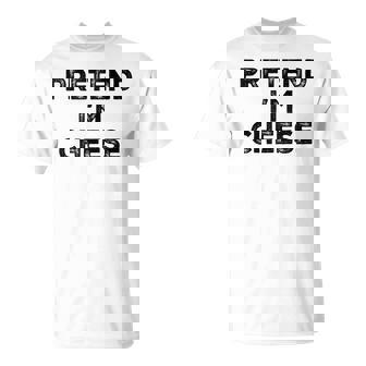 Pretend I'm Cheese Lazy Halloween Costume T-Shirt - Seseable