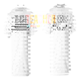 Profesor En Progreso Por Favor Espere Divertido Futuro Maestro Camiseta unisex - Regaloses