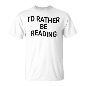 Reader Prefiero Estar Leyendo Cuello Camiseta unisex - Regaloses