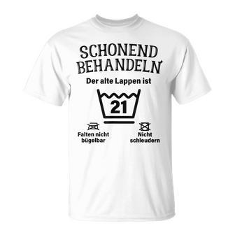 Schonend Treateln 21St Birthday Der Alte Lappen Ist 21 T-Shirt - Geschenkecke