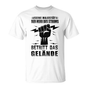 Seine Majestät Der Lord Des Stroms Betritt Das Gelänen Seine Majestät Der L S T-Shirt - Geschenkecke