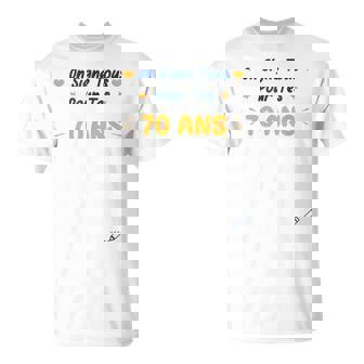 On Signe Tous Pour Tes 70 Ans Idée Souvenir 70E Anniversaire T-Shirt - Cadeauxyz