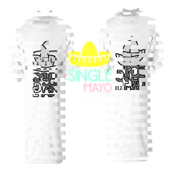 Single De Mayo Funny Cinco De Mayo T-Shirt - Thegiftio