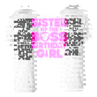 Sister Of The Boss Birthday Girl Baby Family Party Decor T-Shirt - Thegiftio UK
