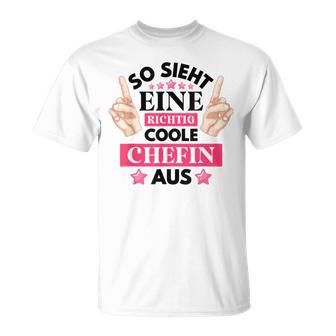 So Ssieht Eine Coole Chefin Aus T-Shirt - Geschenkecke