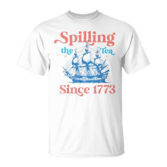 Spillin The Tea Since 1773 4Th Of July Party T-Shirt - Monsterry