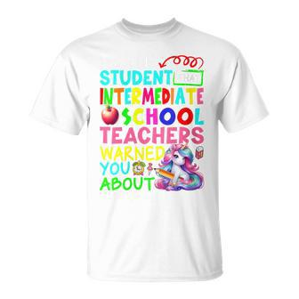 Student That Intermediate School Teacher Warned Cute Unicorn T-Shirt - Monsterry DE