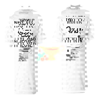 Thanksgiving Family Matching Nobody Puts Gravy In The Corner T-Shirt - Thegiftio UK