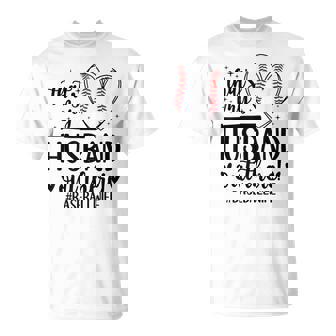 That's My Husband Baseball Wife Of A Baseball Player T-Shirt - Monsterry