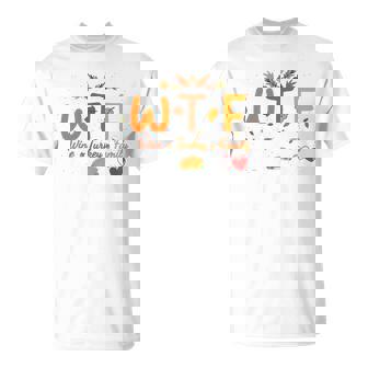 Turkey Day Wtf Wine Turkey Family Thanksgiving Day Women T-Shirt - Monsterry