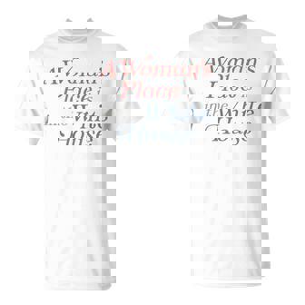 A Woman's Place Is In The White House Feminism President T-Shirt | Mazezy