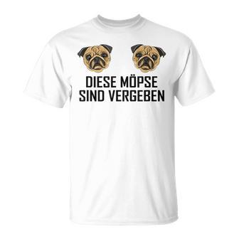 Women's Dieses Möpse Sindergeben Saying Relationship T-Shirt - Geschenkecke