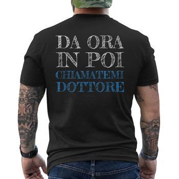 Maglietta Dottore/Laureato: “Da Oggi Chiamatemi Dottore” – Gadget Divertente Per Festa Di Laurea (Taglia M)