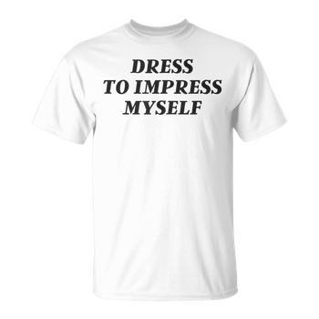 i dress myself t shirt Vintage Aesthetic Dress Only To Impress Myself Streetwear Long Sleeve T- Shirt