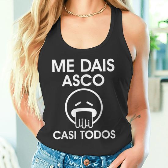 Me Dais Asco Casi Todos – Camiseta Sin Mangas Original Y Divertida Para Hombre Y Mujer