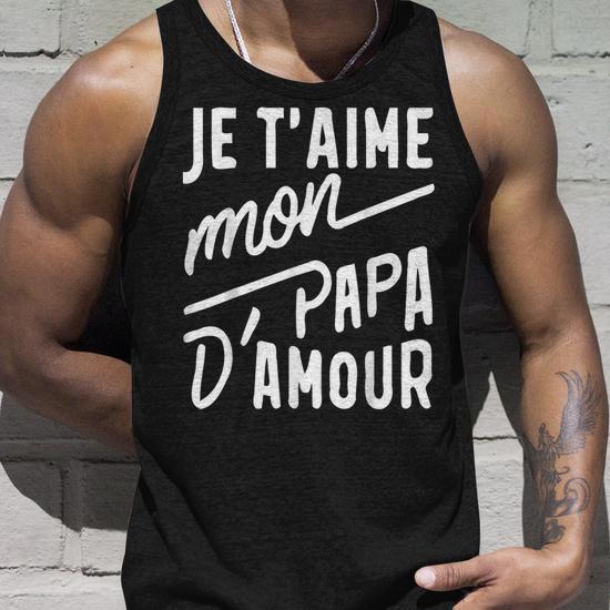 Débardeur Cadeau Papa "Joyeux Anniversaire Mon Papa D'amour, Je T'aime" - Design Ours Et Ourson, Léger Et Confortable
