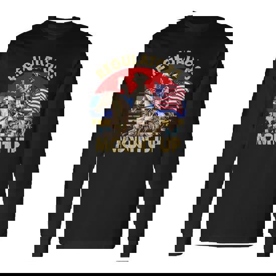 Regulators Mount Up 4Th Of July Independence Day Long Sleeve
