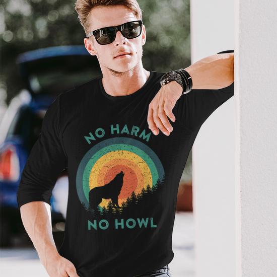 Wolf Saying No Harm No Howl Howling Wolves Meme Long Sleeve T