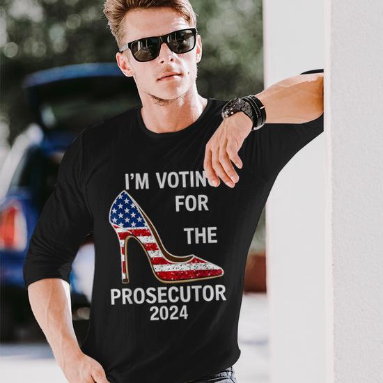 I M Voting For The Prosecutor High Heel Stilettos Us Flag Long Sleeve T Shirt Mazezy