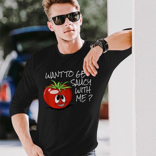 Tomato Italian Tomato Want To Get Saucy Long Sleeve T-Shirt
