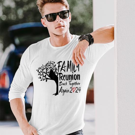 Family Reunion Back Together Again Family Reunion 2024 Long Sleeve