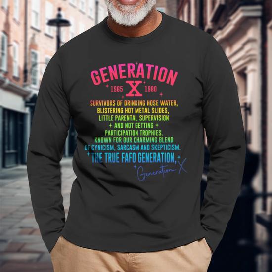 Gen X Generation X 70S 80S The True Fafo Generation Back Long