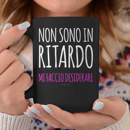 Tazza Divertente Fashwork 'Non Sono In Ritardo, Mi Faccio Desiderare' | Regalo Originale In Ceramica 11oz Per Amici E Parenti