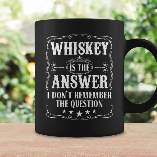 Whiskey Is The Answer For Bourbon Whiskey Meme Fan Coffee Mug - Seseable