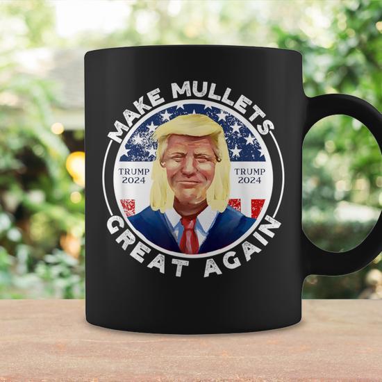 Trump 2024 Make Mullets Great Again American Flag Coffee Mug - Monsterry
