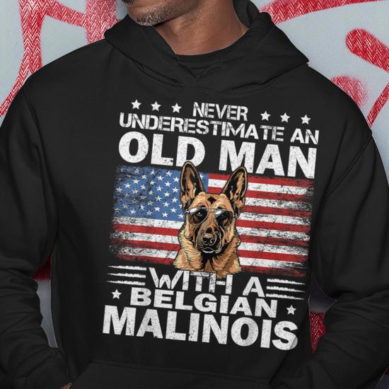 Belgian Malinois Dog Breed Never Underestimate An Old Man Hoodie Monsterry UK