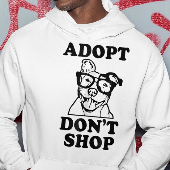 Adopt Don t Shop Pitbull Dog Rescue Adoption Pet Owners Hoodie Seseable CA