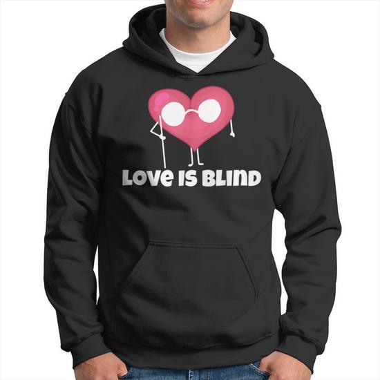 Hoodie love is blind sale