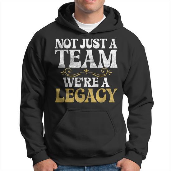 Not Just A Team We Are Legacy Sport Team Hoodie Thegiftio UK