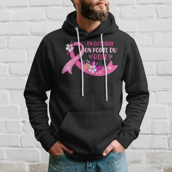 Sweat à Capuche 'En Octobre On Porte Du Rose' Avec Ruban Rose - Cadeau De Soutien Cancer Du Sein