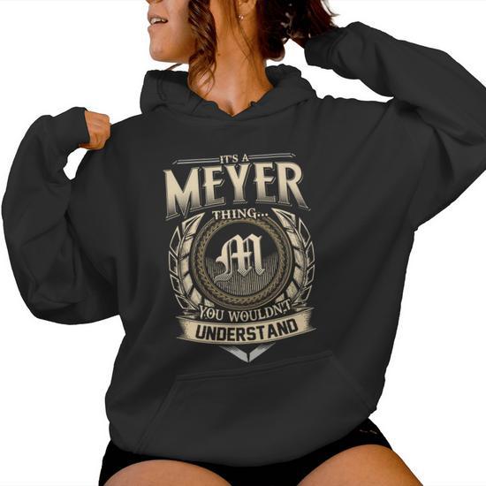 Its A Meyer Thing You Wouldnt Understand Name Vintage Women Hoodie 