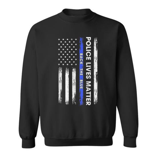 Back The Blue Thin Blue Line Usa Flag Police Lives Matter Sweatshirt Seseable CA