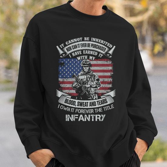 Own Forever The Title Infantry Us Army Veteran Military Sweatshirt Monsterry