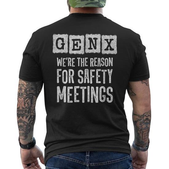 Generation X The Reason For Safety Meetings Gen X Men's T-shirt