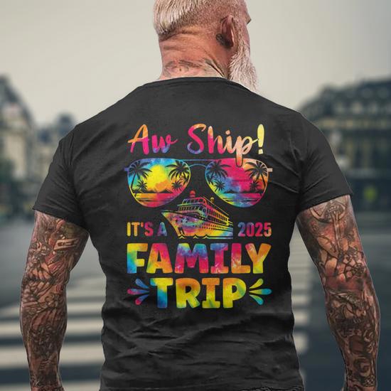 Aw Ship It's A Family Trip 2025 Family Cruise Squad Tie Dye Men's