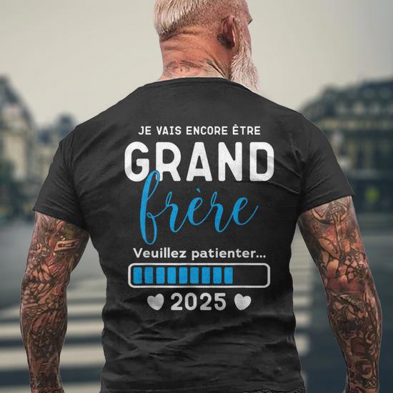 T-Shirt "Futur Grand Frère 2025" Ou "Je Vais Être Grand Frère 2025" - Cadeau Annonce Fratrie - Coupe Classique - 2