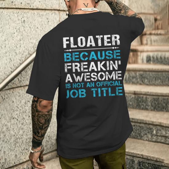 Floater Freaking Awesome Men s T shirt Back Print Monsterry CA