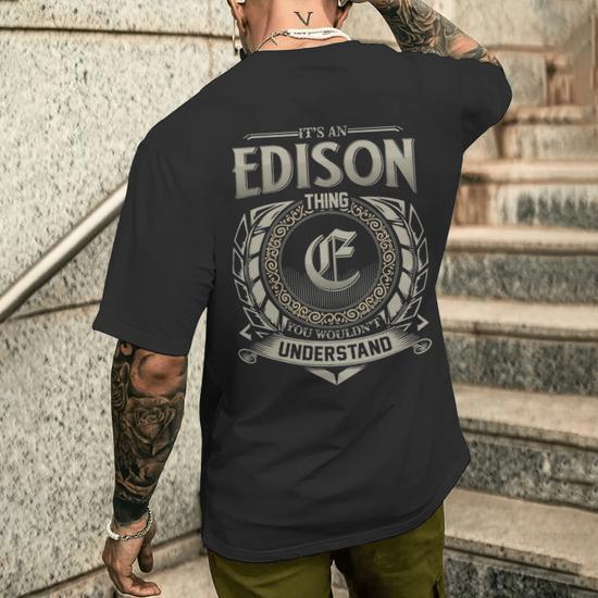 It s An Edison Thing You Wouldn t Understand Men s T shirt Back Print Thegiftio UK