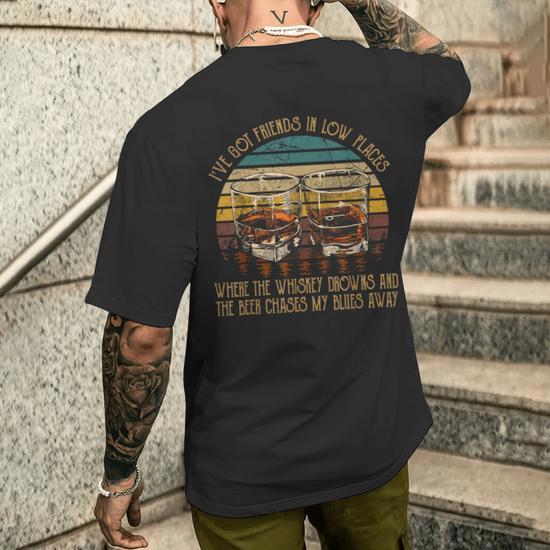 I ve Got Friends In Low Places Vintage Country Music Men s T shirt Back Print Thegiftio UK