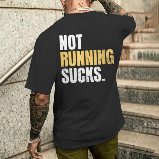 Not running sucks tshirt best sale