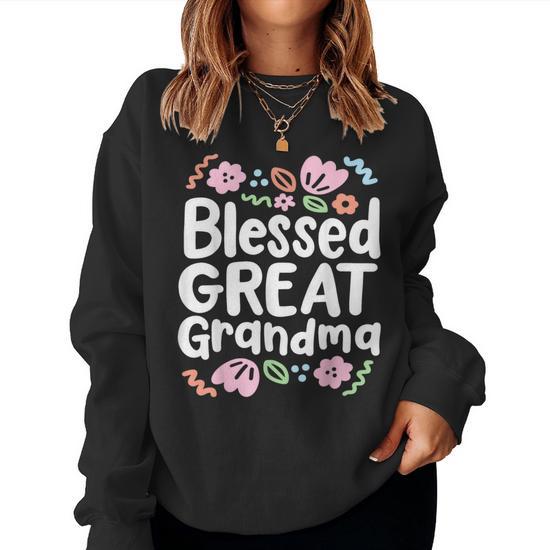 Blessed Great Grandma Great Grandmother Women Sweatshirt Seseable UK